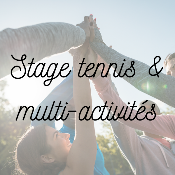 Stage tennis et multi-activités